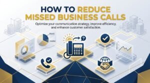 How to Reduce Missed Business Calls
